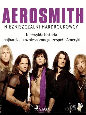 cover image of Aerosmith--Niezniszczalni hardrockowcy
